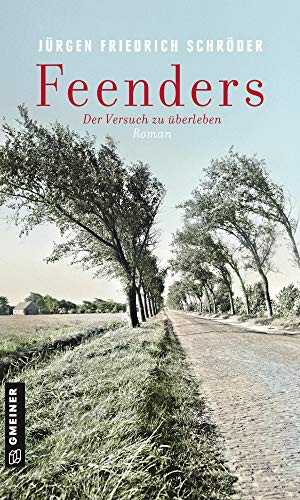 Feenders: Der Versuch zu überleben (Romane im GMEINER-Verlag) von Gmeiner Verlag